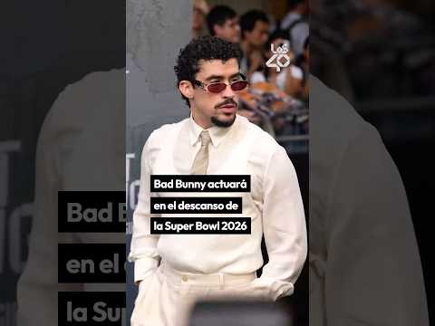 Lee más sobre el artículo BAD BUNNY protagonizará el HALFTIME SHOW de la SUPER BOWL 2026 | LOS40