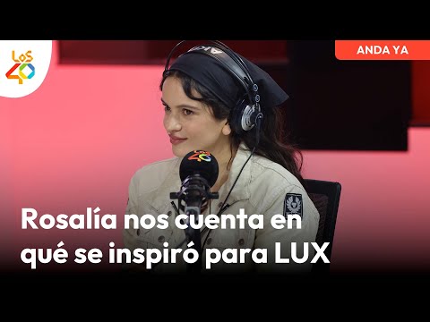 Lee más sobre el artículo Entrevista a ROSALÍA en Anda Ya por su nuevo disco LUX: “Nunca he hecho algo de este tipo” | LOS40