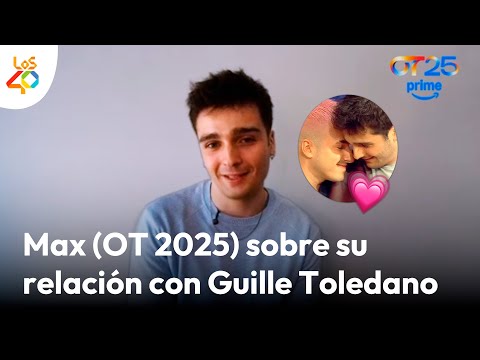 Lee más sobre el artículo MAX, tras OT 2025, habla de su relación con Guille Toledano y su futuro | LOS40