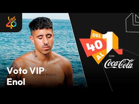 Lee más sobre el artículo Enol da su VOTO VIP en Del 40 al 1| LOS40