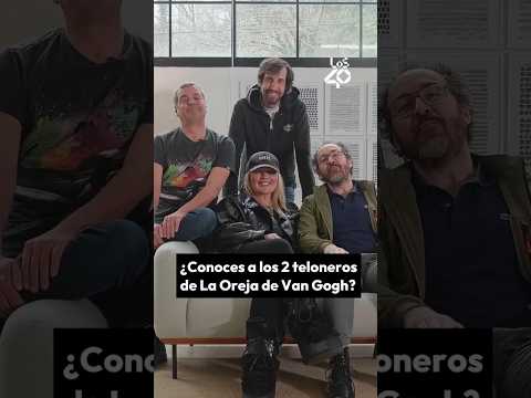 Lee más sobre el artículo ¿Conoces a los 2 teloneros de La Oreja de Van Gogh? 🎤🤔 | LOS40